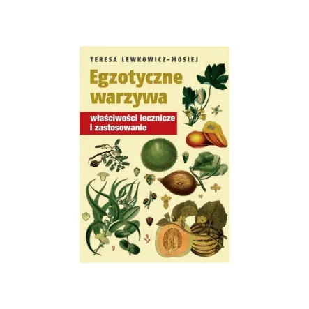 Książka: Egzotyczne Warzywa Lewkowicz- Mosiej PRN