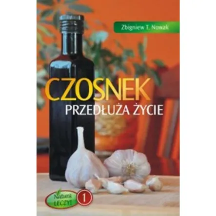 PRODUKT WYCOFANY Z OFERTY - Książka: Czosnek przedłuża życie - Nowak Z.