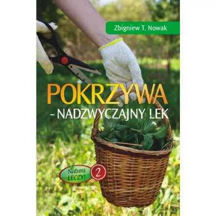 Książka: Pokrzywa nadzwyczajny lek - Nowak PRN