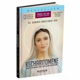 Książka: KECHARITOMENE - ks. Dominik Chmielewski