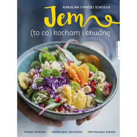 Jem to co Kocham i Chudnę Karolina Szaciłło PRN