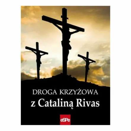 Książka: Droga Krzyżowa z Cataliną Rivas