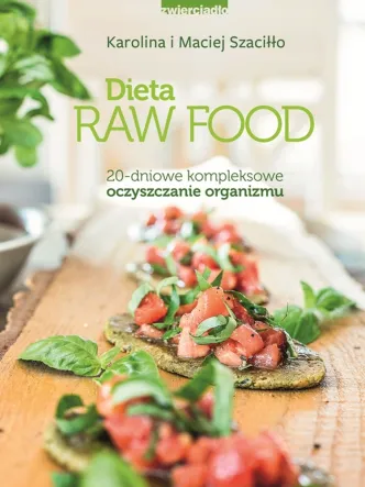 Dieta Raw Food 20 Dniowe Kompleksowe Karolina Maciej Szaciłło PRN