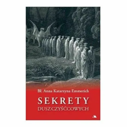 Sekrety Dusz Czyśćcowych Bł. Anna Katarzyna Emmerich