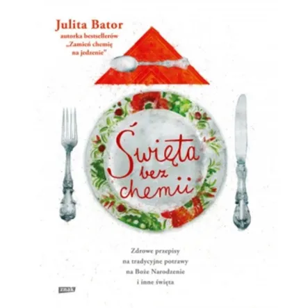 Książka: Święta bez chemii- Bator J. PRN