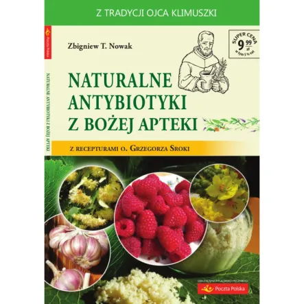 Naturalne Antybiotyki z Bożej Apteki Zbigniew T. Nowak PRN