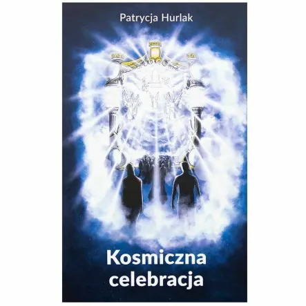 Książka: Kosmiczna Celebracja - Patrycja Hurlak