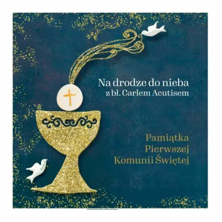 Książka: Na Drodze do Nieba z bł.C.Acutisem - Pamiątka Pierwszej Komunii Świętej