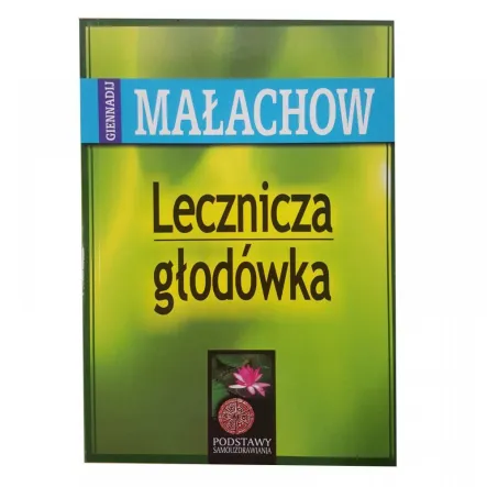 Lecznicza Głodówka Giennadij Małachow PRN