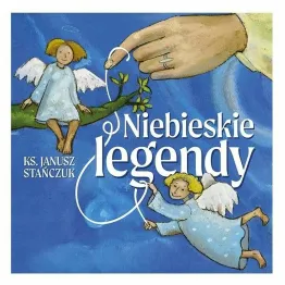 Książka: Niebieskie Legendy - ks. Janusz Stańczuk