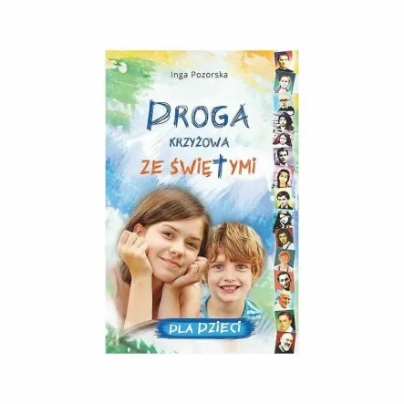 Książka: Droga Krzyżowa ze Świętymi Dla Dzieci - Inga Pozorska