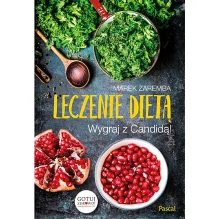 Książka: Leczenie Dietą.Wygraj z Candidą