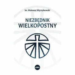 Książka: Niezbędnik Wielkopostny  - Ks. Mateusz Wyrzykowski