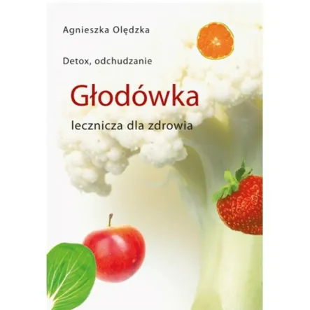 Głodówka Lecznicza dla Zdrowia Agnieszka Olędzka PRN