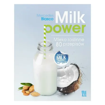 Książka: Milk Power Mleko Roślinne 80 przepisów PRN