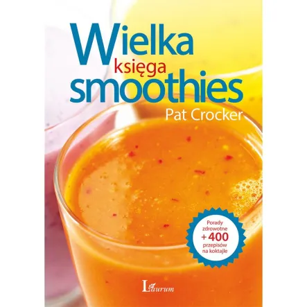 Książka: Wielka Księga Smoothies