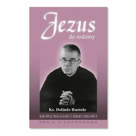 Książka: Jezus do Rodziny - ks. Ruotolo Dolindo