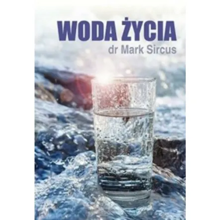 Książka: Woda życia dr Mark Sircus Purana