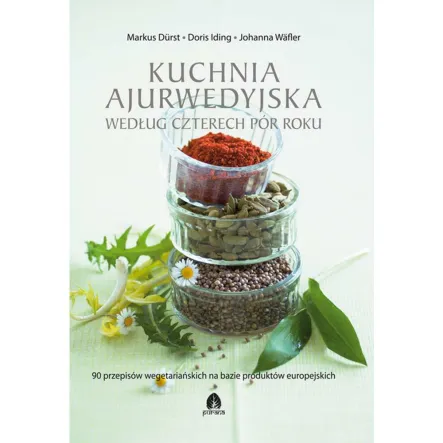 Książka -Kuchnia Ajurwedyjska według czterech pór roku- Purana