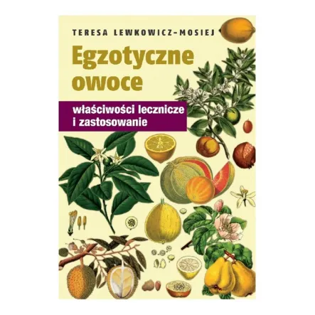 Książka: Egzotyczne Owoce Lewkowicz- Mosiej PRN