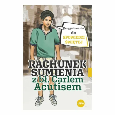 Książka: Rachunek Sumienia z bł. Carlem Acutisem. Przygotowanie do Spowiedzi Świętej.