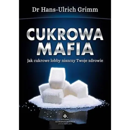 Książka -Cukrowa Mafia. Jak Cukrowe... Vital Prn