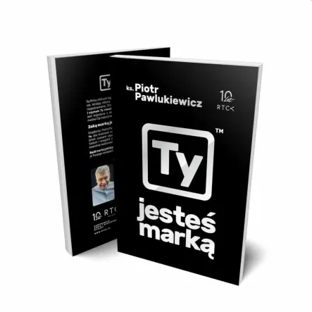 Książka: Ty Jesteś Marką - ks. Piotr Pawlukiewicz