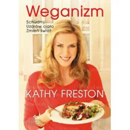 Książka: Weganizm Schudnij, uzdrów ciało, zmień świat PRN