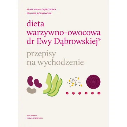 Dieta Warzywno-Owocowa dr Ewy Dąbrowskiej Przepisy na Wychodzenie PRN