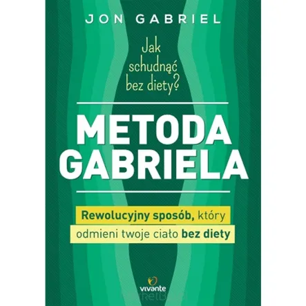 Książka: Jak Schudnąć Bez Diety? Metoda Gabriela NOWE WYDANIE - Illumina