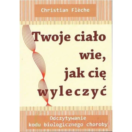 Książka: Twoje ciało wie  jak cię wyleczyć- PRN