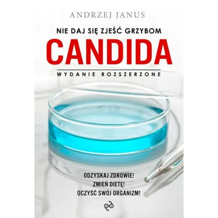 Książka: Nie Daj Się Zjeść Grzybom Candida Wydanie Rozszerzone PRN
