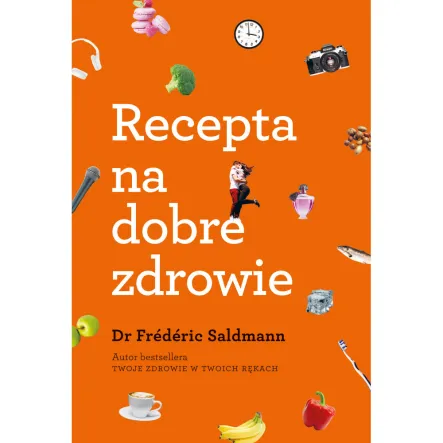 Recepta na Dobre Zdrowie dr Frederic Saldmann PRN