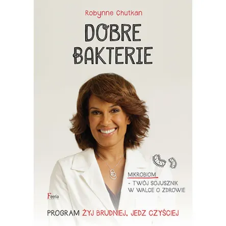 Książka: Dobre Bakterie- Chutkan Robynne- PRN