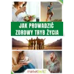 ePoradnik - Ebook - Poradnik w pdf: Jak Prowadzić Zdrowy Tryb Życia