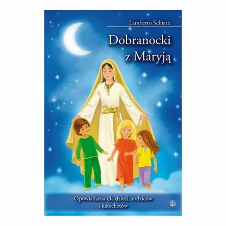 Książka: Dobranocki z Maryją - Lamberto Schiatti