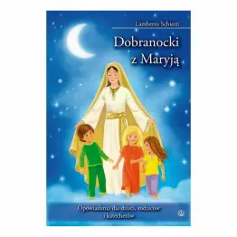 Książka: Dobranocki z Maryją - Lamberto Schiatti