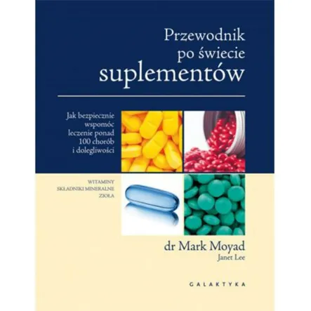 Książka: Przewodnik Po Świecie Suplementów - dr Mark Moyad