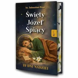 Książka: Święty Józef Śpiący. 19 Dni Nadziei.- Ks. Sebastian Picur