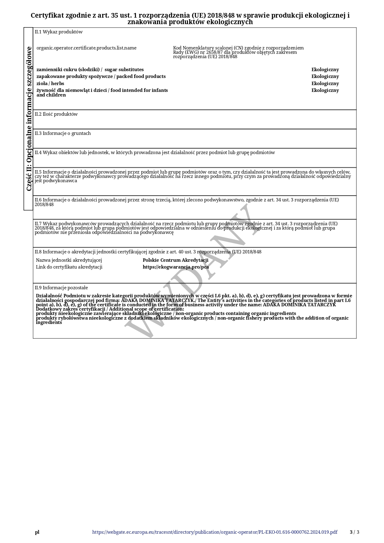 Certyfikat ekologiczny firmy ADAKA Dominika Tatarczyk (sklep marketbio.pl) o numerze PL-EKO-01.616-0000762.2024.001 wydany przez Ekogwarancja w roku 2024: